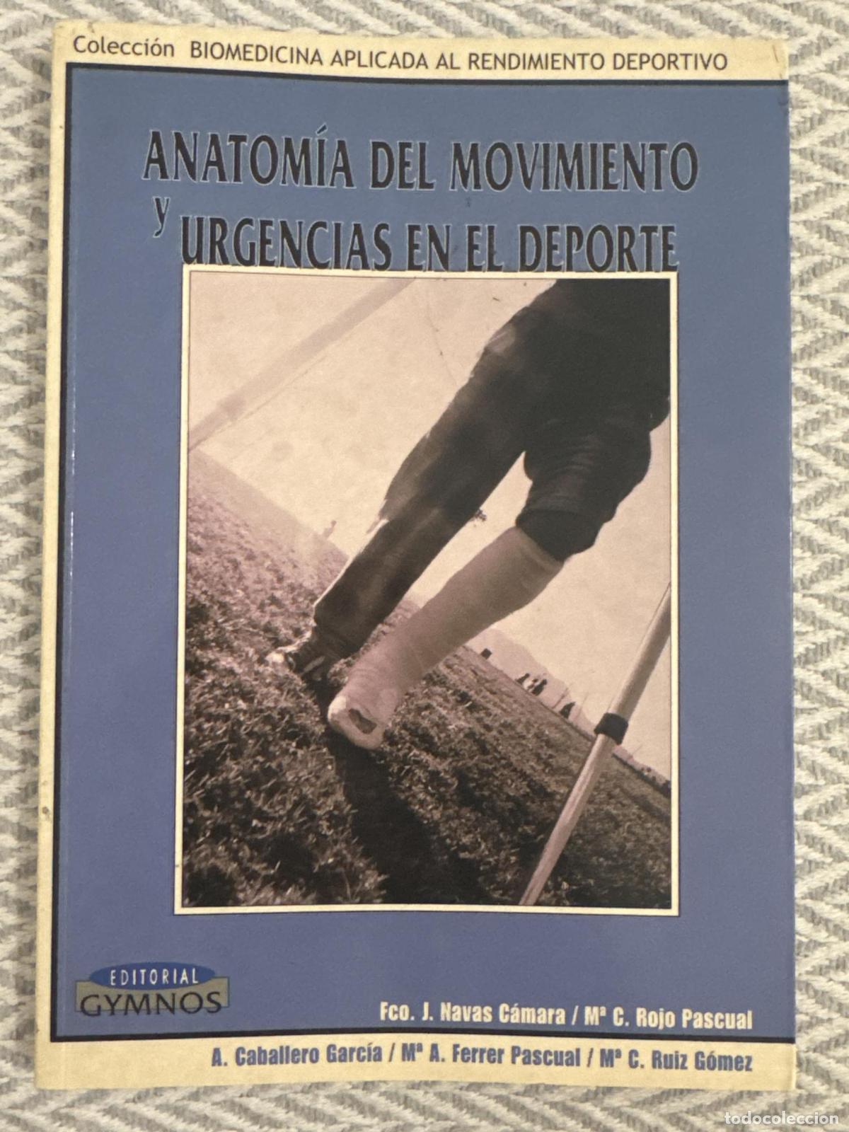 Libros: Anatom&iacute;a del movimiento y urgencias en el deporte - Francisco J. Navas Camara