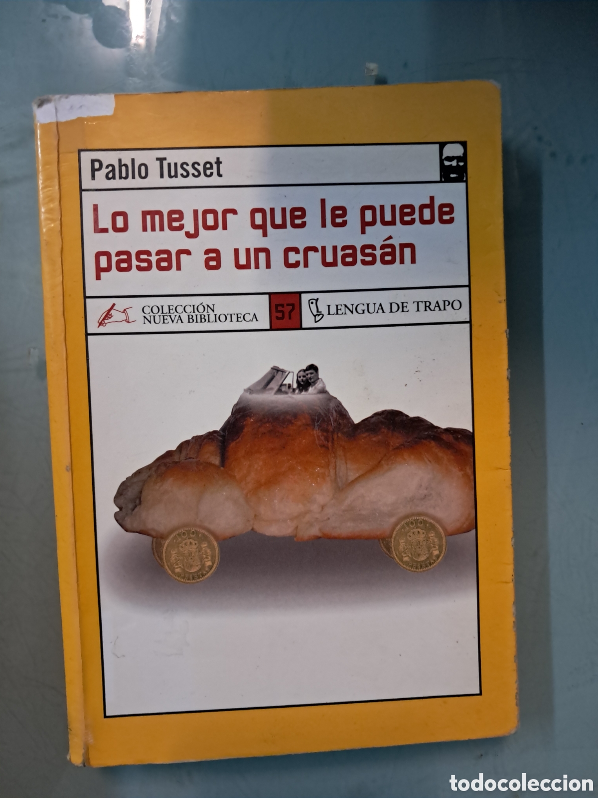 Libros: Pablo Tusset, Lo mejor que le pueden pasar a un Cruasan,Lengua de trapo
