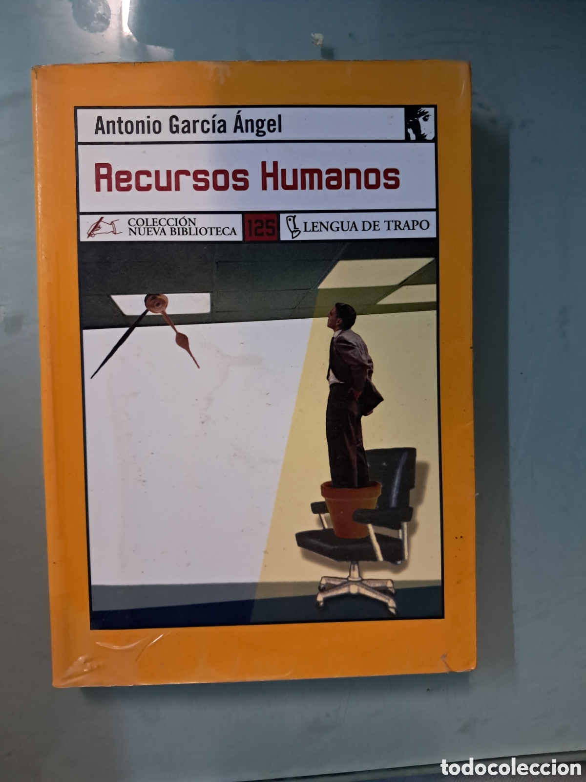 Libros: Antonio Garc&iacute;a Angel ,Recursos humanos, Lengua de trapo