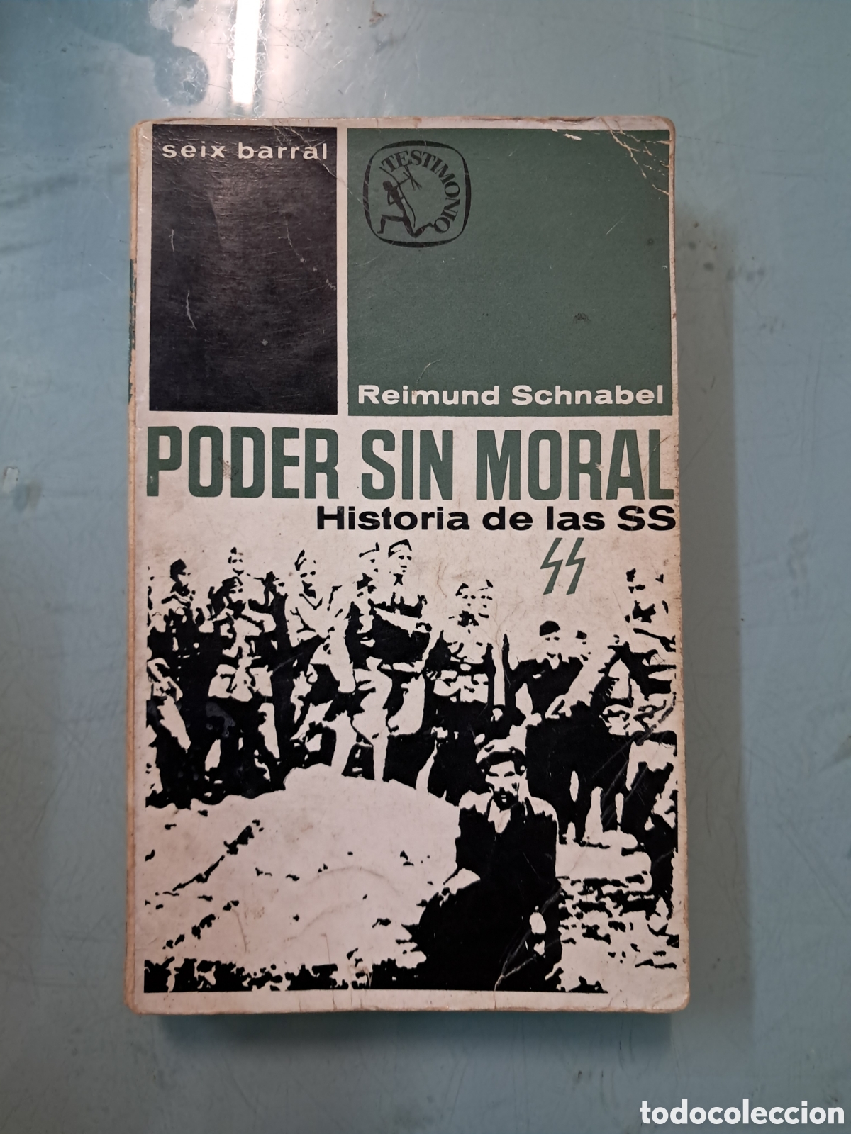 Libros: Reimund Schnabel, Poder sin moral, Historia de las SS ,Seix Barral - Foto 1