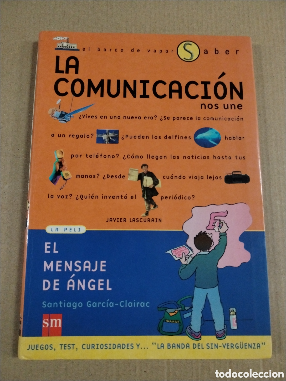 books: LA COMUNICACI&Oacute;N NOS UNE. EL MENSAJE DE &Aacute;NGEL. JAVIER LASCAUR&Iacute;N. SANTIAGO GARC&Iacute;A-CLAIRAC