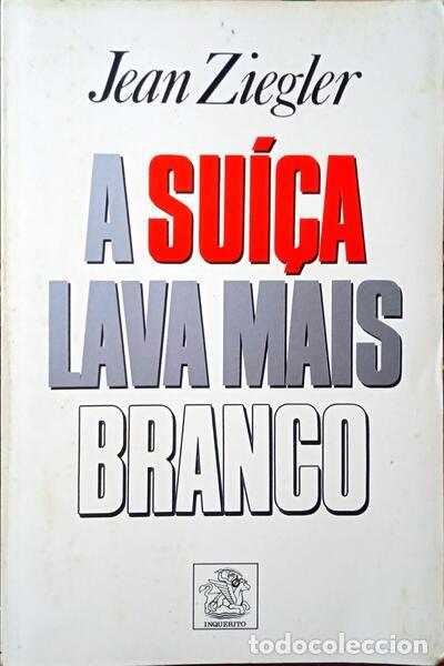 Libros: ZIEGLER. (Jean) - A SU&Iacute;&Ccedil;A LAVA MAIS BRANCO.