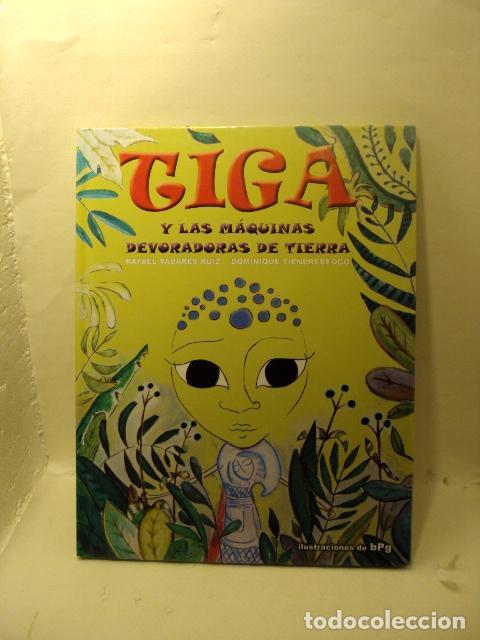 Livros em segunda m&atilde;o: TIGA Y LAS M&Aacute;QUINAS DEVORADORAS DE TIERRA - Rafael Tabar&eacute;s Ruiz; Dominique Tiendrebeogo