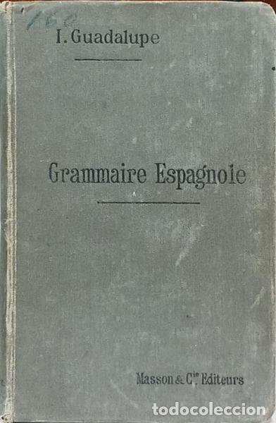 Libros: GUADALUPE. (I.) - GRAMMAIRE ESPAGNOLE. - Foto 1