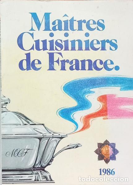 Libri di seconda mano: MA&Icirc;TRES CUISINIERS DE FRANCE, 1986.