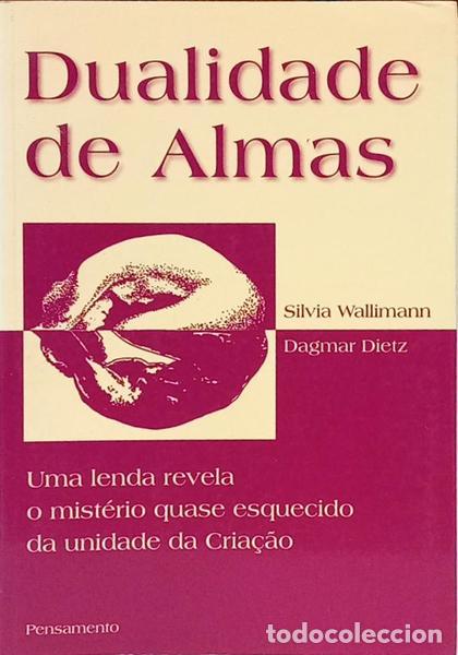 Libri di seconda mano: WALLIMANN. (Silvia) e Dagmar Dietz. - DUALIDADE DE ALMAS. [9.&ordf; EDI&Ccedil;&Atilde;O]