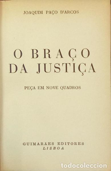 Livres: PA&Ccedil;O D'ARCOS. (Joaquim) - O BRA&Ccedil;O DA JUSTI&Ccedil;A. [ENC.]