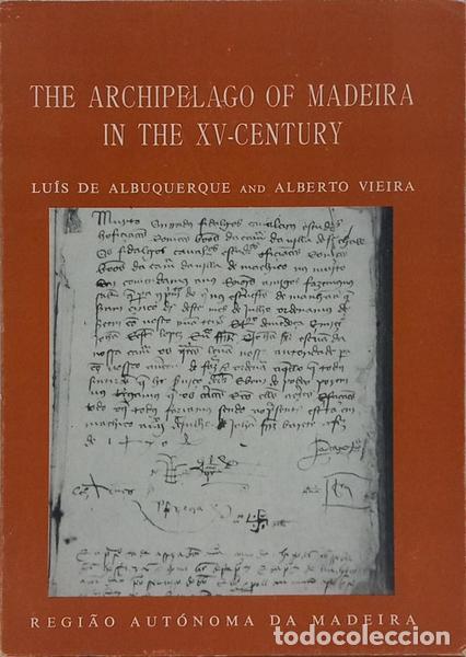 B&uuml;cher: ALBUQUERQUE. (Lu&iacute;s de) e Alberto Vieira. - THE ARCHIPELAGO OF MADEIRA IN THE XV-CENTURY.