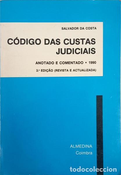 B&uuml;cher: COSTA. (Salvador da) - C&Oacute;DIGO DAS CUSTAS JUDICIAIS, ANOTADO E COMENTADO. [3.&ordf; EDI&Ccedil;&Atilde;O]