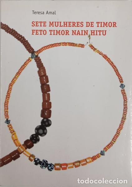 B&uuml;cher: AMAL. (Teresa) - SETE MULHERES DE TIMOR. FERO MIMOR NAIN HITU.