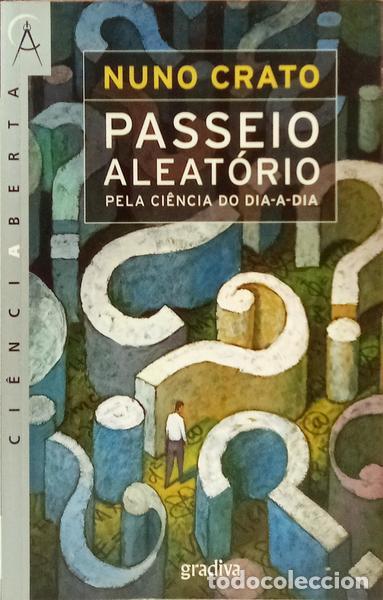 Livres: CRATO. (Nuno) - PASSEIO ALEAT&Oacute;RIO PELA CI&Ecirc;NCIA DO DIA-A-DIA. [3.&ordf; EDI&Ccedil;&Atilde;O - DED. AUTOR]