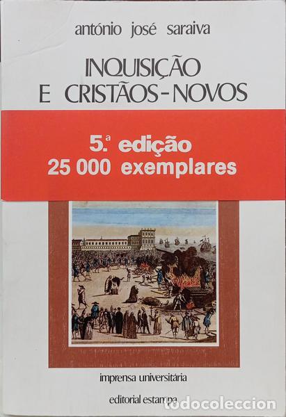 Livres: SARAIVA. (Ant&oacute;nio Jos&eacute;) - INQUISI&Ccedil;&Atilde;O E CRIST&Atilde;OS-NOVOS. [5.&ordf; EDI&Ccedil;&Atilde;O - C/TARJA]