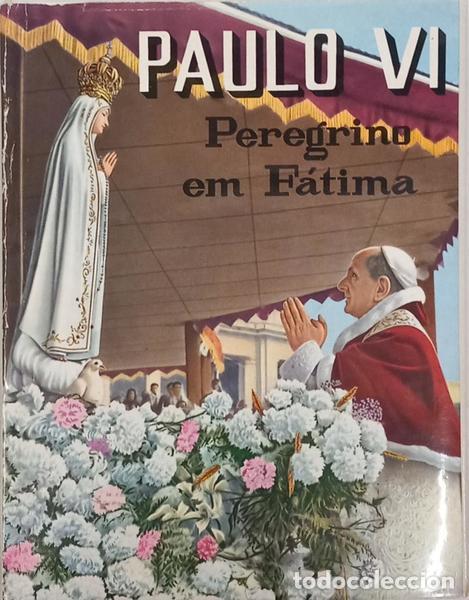 Livres: PAULO VI, PEREGRINO EM F&Aacute;TIMA.