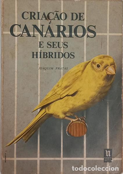 Livres: PRATAS. (Joaquim) - CRIA&Ccedil;&Atilde;O DE CAN&Aacute;RIOS E SEUS H&Iacute;BRIDOS. [7.&ordf; EDI&Ccedil;&Atilde;O].
