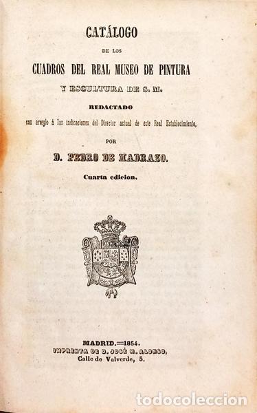 Livres: MADRAZO. (D. Pedro) - CAT&Aacute;LOGO DE LOS CUADROS DEL REAL MUSEO DE PINTURA Y ESCULTURA DE S. M. [4.&ordf; ED