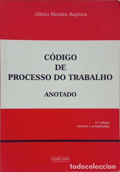 Libri di seconda mano: MENDES BAPTISTA. (Albino) - C&Oacute;DIGO DE PROCESSO DO TRABALHO, ANOTADO. [2.&ordf; EDI&Ccedil;&Atilde;O]