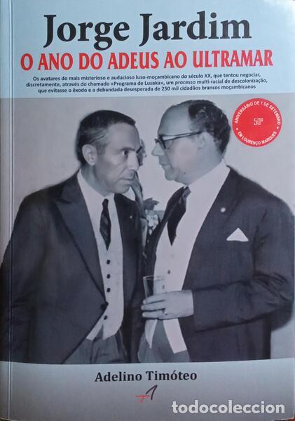 Libri di seconda mano: TIM&Oacute;TEO. (Adelino) - JORGE JARDIM, O ANO DO ADEUS AO ULTRAMAR