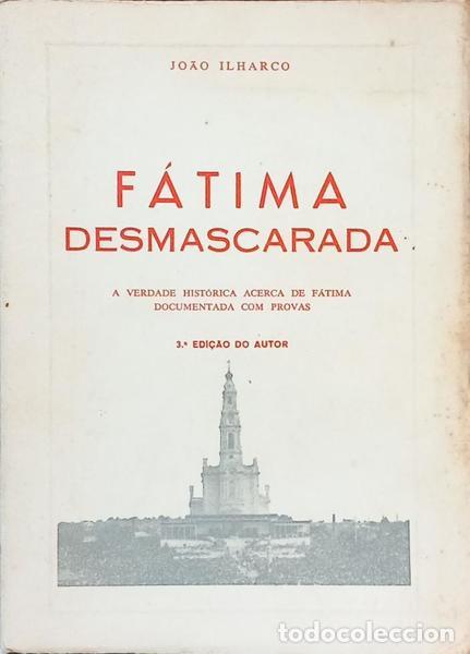 books: ILHARCO. (Jo&atilde;o) - F&Aacute;TIMA DESMACARADA. [3.&ordf; EDI&Ccedil;&Atilde;O]