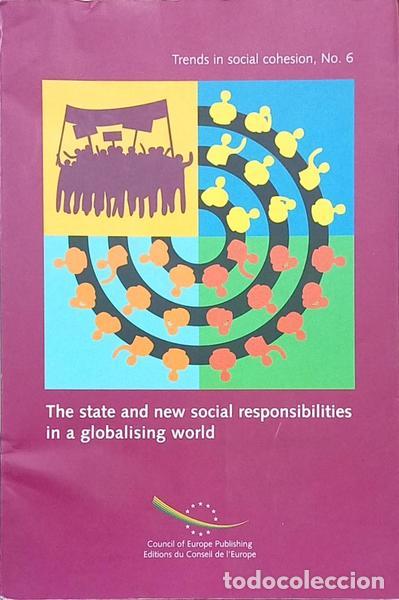 books: TREND IN SOCIAL COHESION, NO. 6, THE STATE AND NEW SOCIAL RESPONSIBILITIES IN A GLOBALISING WORLD, T
