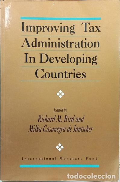 Livros em segunda m&atilde;o: BIRD. (Richard M.) e Milka Casanegra de Jantscher. - IMPROVING TAX ADMINISTRATION IN DEVELOPING COUN