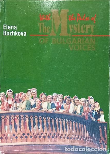 books: BOZHKOVA. (Elena) - WITH THE PULSE OF THE MYSTERY OF BULGARIAN VOICES. [1.&ordf; EDI&Ccedil;&Atilde;O]