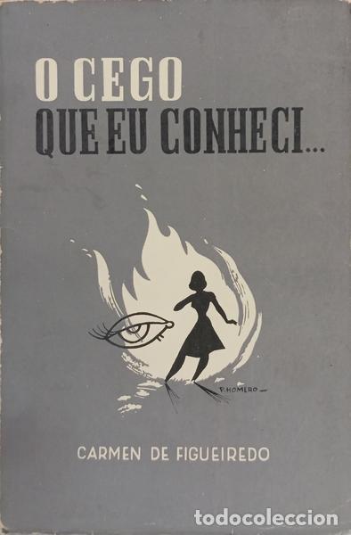 books: FIGUEIREDO. (Carmen de) - O CEGO QUE EU CONHECI...