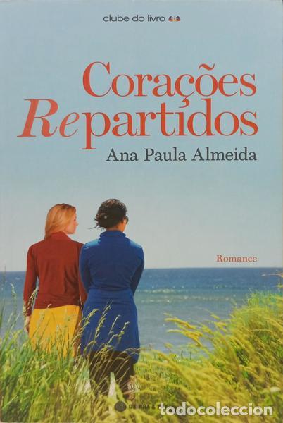 books: ALMEIDA. (Ana Paula) - CORA&Ccedil;&Otilde;ES REPARTIDOS. [1.&ordf; EDI&Ccedil;&Atilde;O]