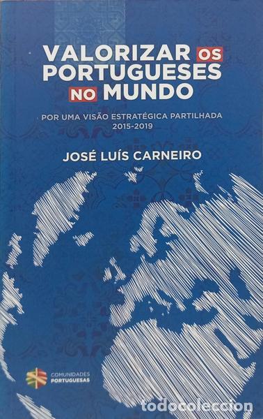 books: CARNEIRO. (Jos&eacute; Lu&iacute;s) - VALORIZAR OS PORTUGUESES NO MUNDO.