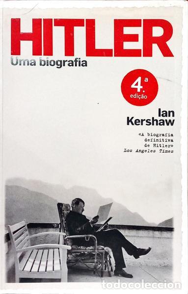 books: KERSHAW. (Ian) - HITLER, UMA BIOGRAFIA. [4.&ordf; EDI&Ccedil;&Atilde;O]
