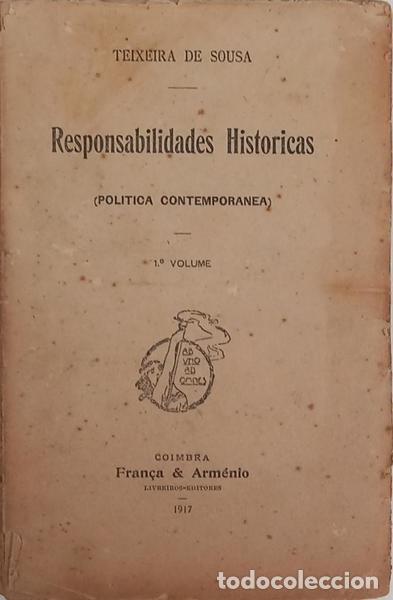 Livros em segunda m&atilde;o: TEIXEIRA DE SOUSA. (Ant&oacute;nio) - RESPONSABILIDADES HISTORICAS (POLITICA CONTEMPORANEA). [2 VOLS./BRO.]
