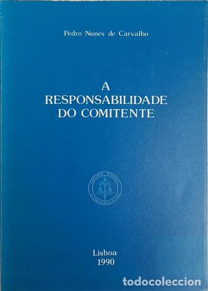 Livros em segunda m&atilde;o: NUNES DE CARVALHO. (Pedro) - A RESPONSABILIDADE DO COMITENTE.