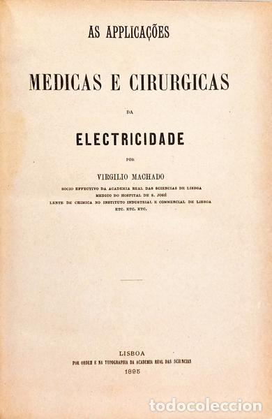 Livros em segunda m&atilde;o: MACHADO. (Virgilio) - AS APPLICA&Ccedil;&Otilde;ES MEDICAS E CIRURGICAS DA ELECTRICIDADE.