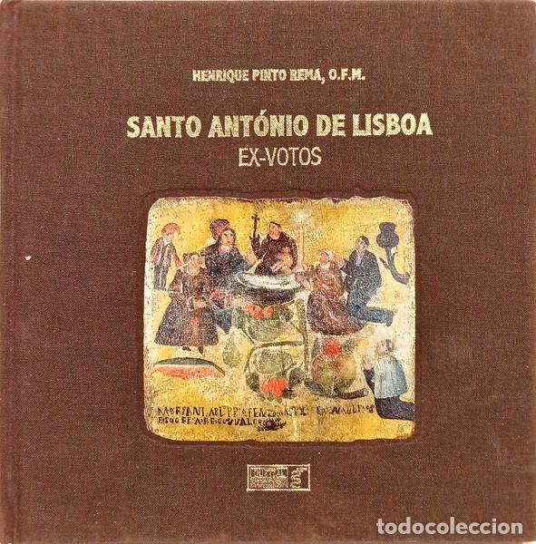 Libri di seconda mano: PINTO REMA. (Henrique) - SANTO ANT&Oacute;NIO DE LISBOA. EX-VOTOS. [DEDICAT&Oacute;RIA DO AUTOR]