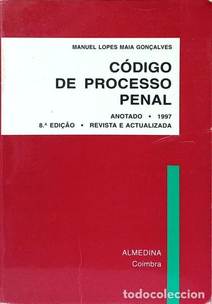 Libros: MAIA GON&Ccedil;ALVES. (Manuel Lopes) - C&Oacute;DIGO DE PROCESSO PENAL. [8.&ordf; EDI&Ccedil;&Atilde;O]