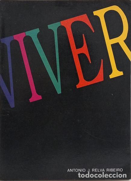 Libros: RELVA RIBEIRO. (Antonio J.) - VIVER. [1.&ordf; EDI&Ccedil;&Atilde;O]