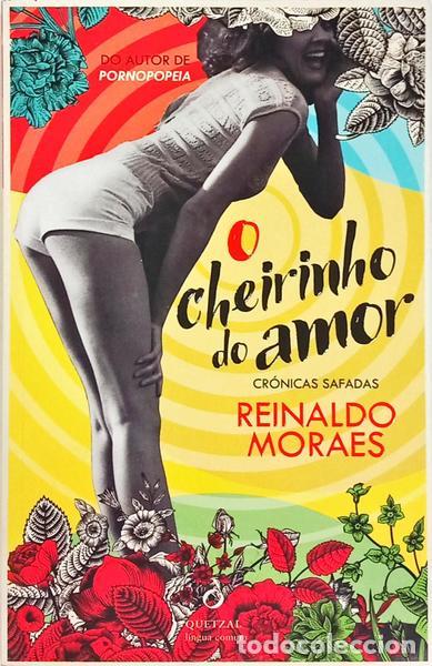 Libros: MORAES. (Reinaldo) - O CHEIRINHO DO AMOR. [1.&ordf; EDI&Ccedil;&Atilde;O]