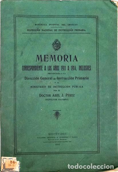 Libros: P&Eacute;REZ. (Abel J.) - MEMORIA CORRESPONDENTE A LOS A&Ntilde;OS 1911 A 1914.