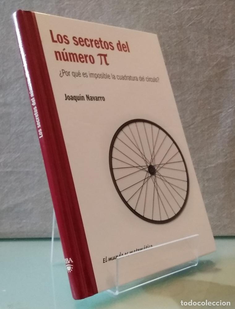 Libros: (como NUEVO) Los secretos del n&uacute;mero pi. &iquest;Por qu&eacute; es imposible la cuadratura del c&iacute;rculo? - Joaqu&iacute;n