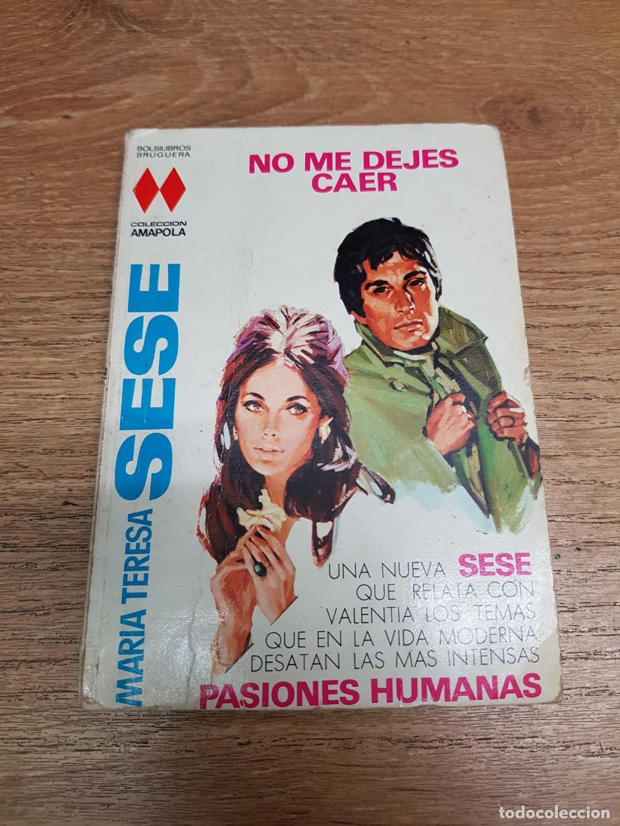 Libros: NO ME DEJES CAER-MARIA TERESA SESE