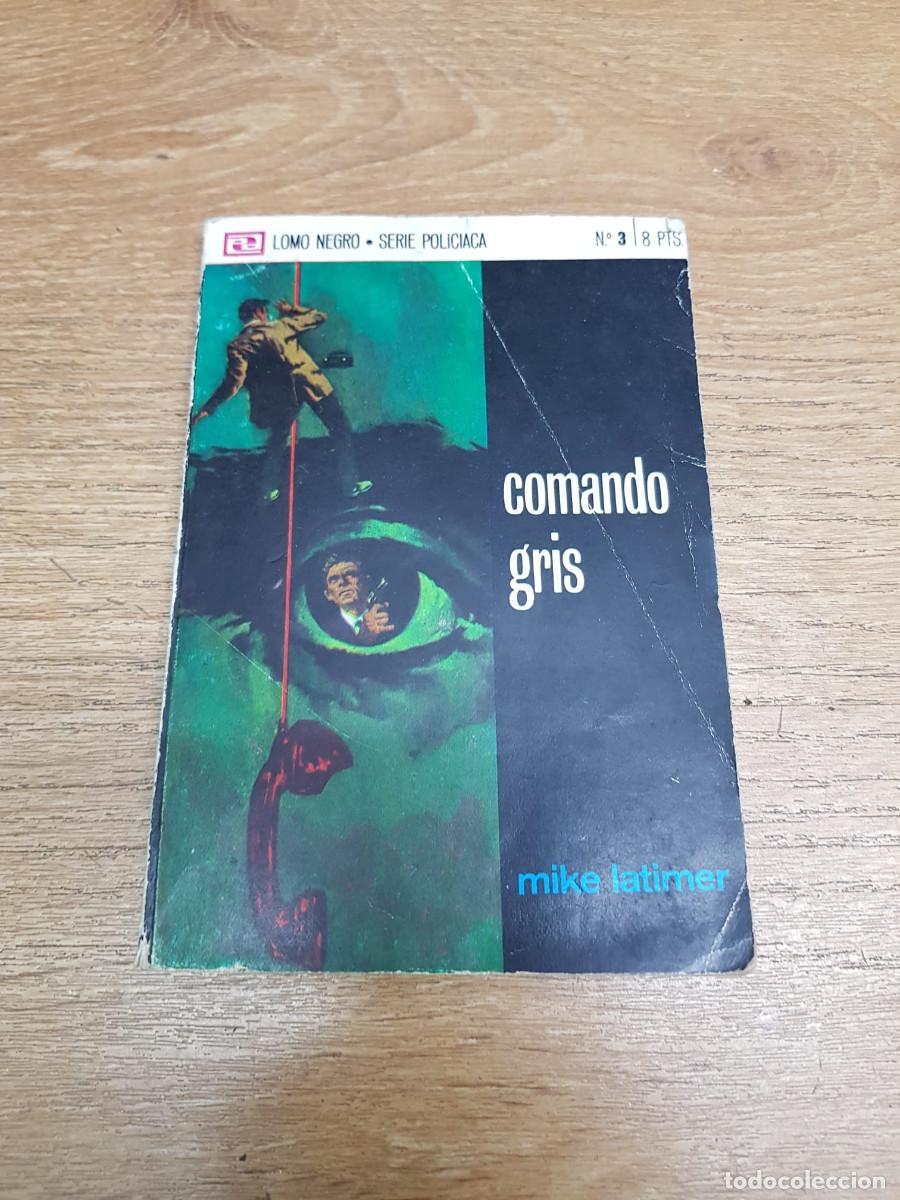 Libros: COMANDO GRIS-MIKE LATIMER