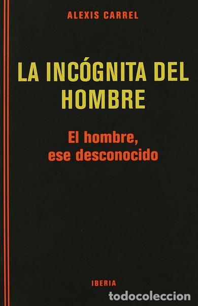 Libros: La inc&oacute;gnita del hombre- 9788470822711