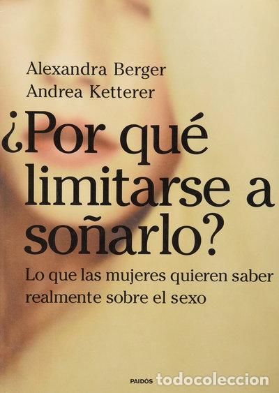 Libros: &iquest;Por qu&eacute; limitarse a so&ntilde;arlo?- 9788449315640