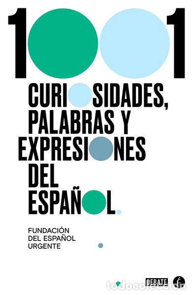 Libros: 1001 curiosidades, palabras y expresiones del espa&ntilde;ol- 9788418006517