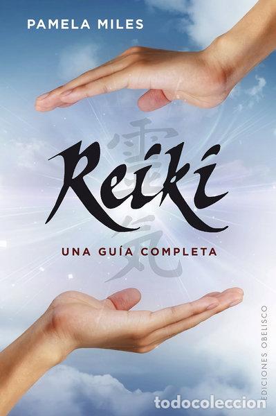 Libros: Reiki. Una gu&iacute;a completa- 9788491110378