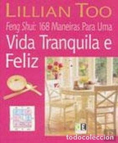 Libri di seconda mano: Feng Shui: 168 Maneiras para Uma Vida Tranquila e Feliz- 9789726507758