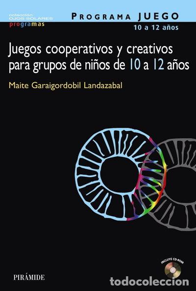 Libros: Juegos cooperativos y creativos para grupos de ni&ntilde;os de 10 a 12 a&ntilde;os- 9788436818970