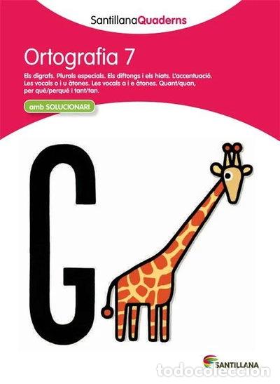 Libros: ORTOGRAF&Iacute;A 7 SANTILLANAQUADERNS- 9788468013725