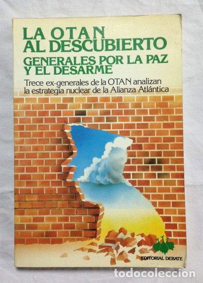 Livros em segunda m&atilde;o: La OTAN al descubierto: Generales por la paz y el desarme- 9788474441932