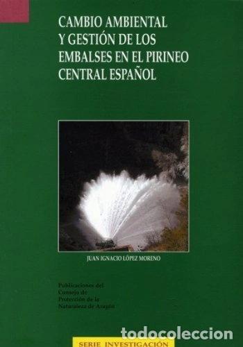 Livros em segunda m&atilde;o: Cambio ambiental y gesti&oacute;n de los embalses en el Pirineo Central Espa&ntilde;ol- 9788489862579