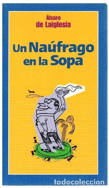 Libros: Un n&aacute;ufrago en la sopa- 8431474002320